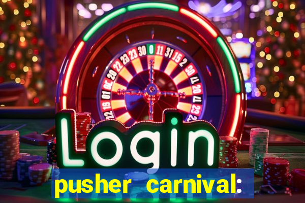 pusher carnival: coin master